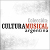 Colección Cultura Musical Argentina