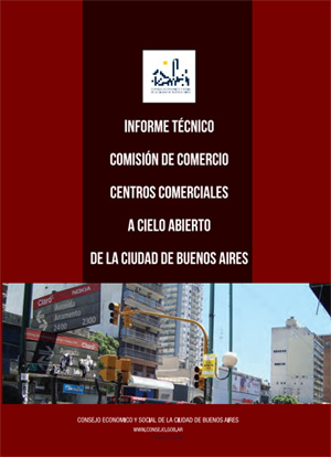 Informe Técnico Comis. de Comercio Centros Comerciales a Cielo Abierto de la Ciudad de Bs. As.